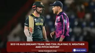SCO vs AUS Dream11 Team, 2nd