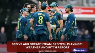 SCO vs AUS Dream11 Team, 3rd
