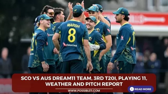 SCO vs AUS Dream11 Team, 3rd T20I,