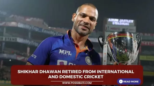 Shikhar Dhawan retired from international and domestic