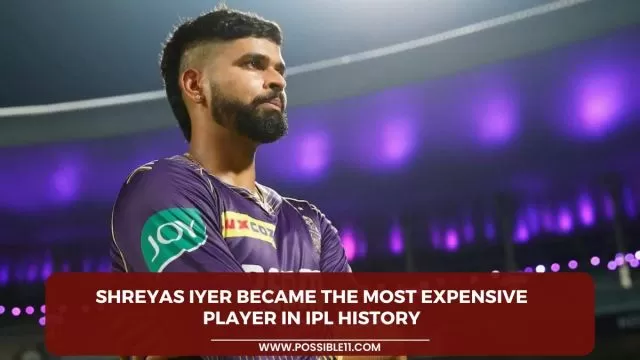 Shreyas Iyer became the most expensive player