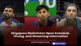 Singapore Badminton Open Schedule,