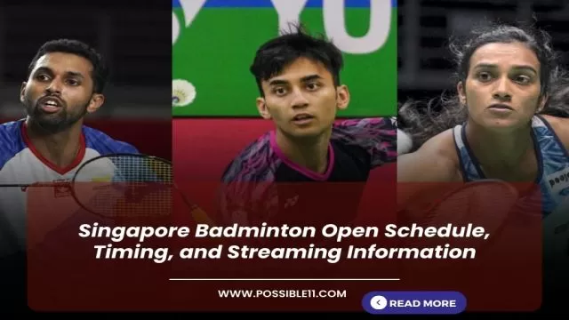 Singapore Badminton Open Schedule, Timing, and Streaming