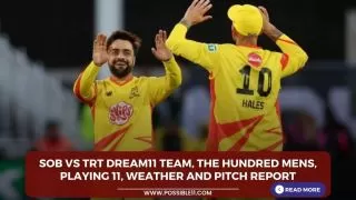 SOB vs TRT Dream11 Team, The