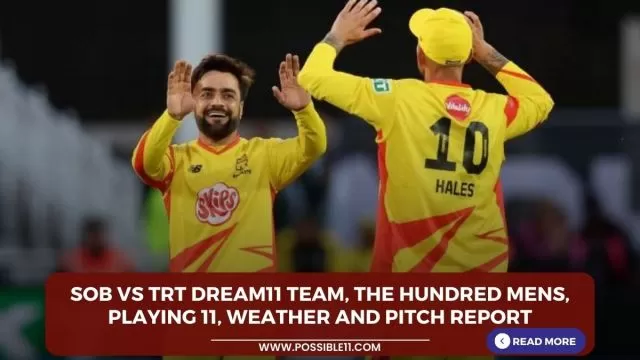 SOB vs TRT Dream11 Team, The Hundred