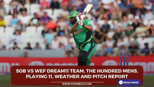 SOB vs WEF Dream11 Team, The Hundred