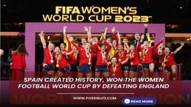 Spain Created History, Won the Women Football