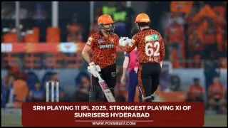 SRH Playing 11 IPL 2025, Strongest