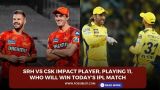 SRH vs CSK Impact