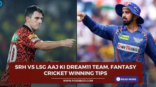 SRH vs LSG Aaj ki Dream11 team,