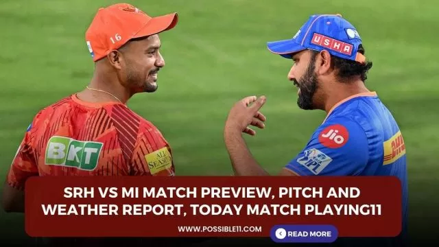 SRH vs MI Match Preview, Pitch and