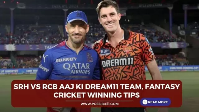 SRH vs RCB Aaj ki Dream11 team,