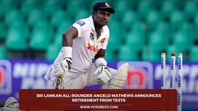 Sri Lankan all-rounder Angelo Mathews announces retirement