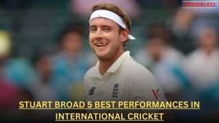 Stuart Broad 5 best performances in