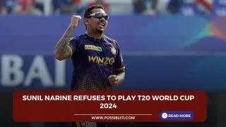 Sunil Narine refuses to play T20
