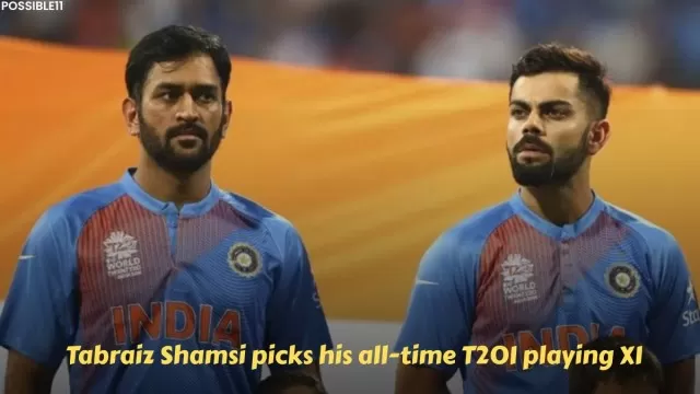 Tabraiz Shamsi picks his all-time T20I playing