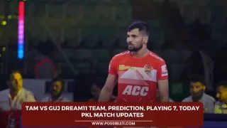 TAM vs GUJ Dream11 Team, Prediction,
