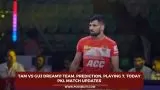 TAM vs GUJ Dream11
