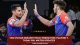 TAM vs HAR Dream11