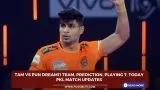 TAM vs PUN Dream11