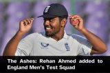 The Ashes: Rehan Ahmed