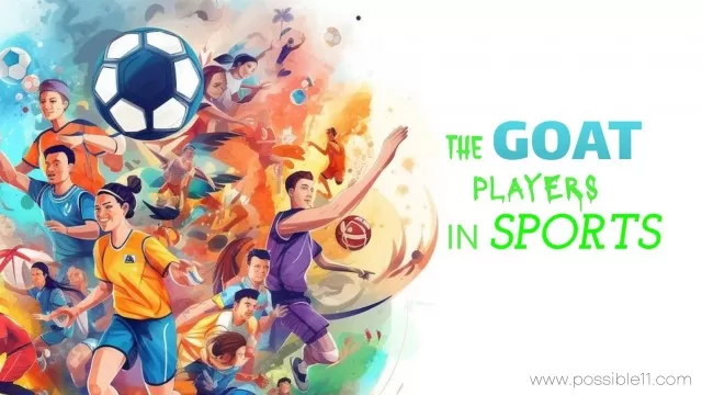 The GOAT Players in Sports: Legends Who