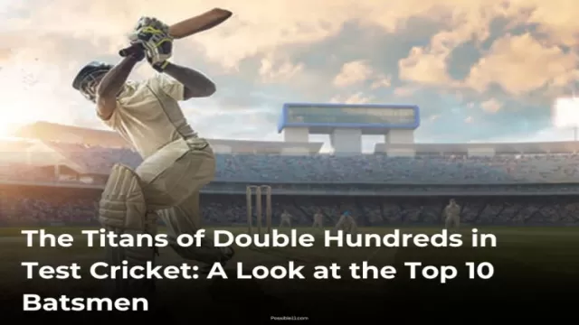 The Titans of Double Hundreds in Test