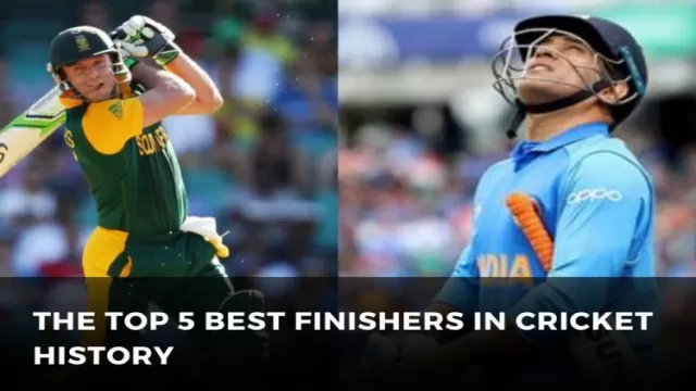 The Top 5 Best Finishers in Cricket