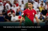 The Worlds Highest-Paid Athletes