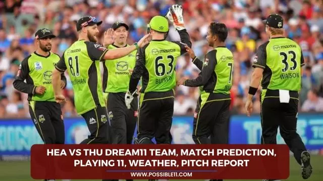 THU vs HEA Dream11 Team, Match Prediction,