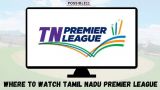TNPL 2023: Where to