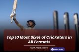 Top 10 Most Sixes