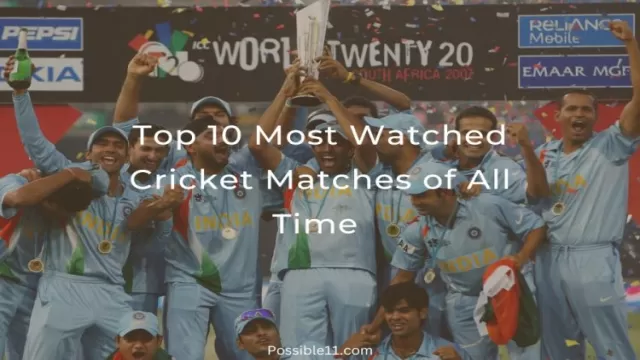 Top 10 Most Watched Cricket Matches of
