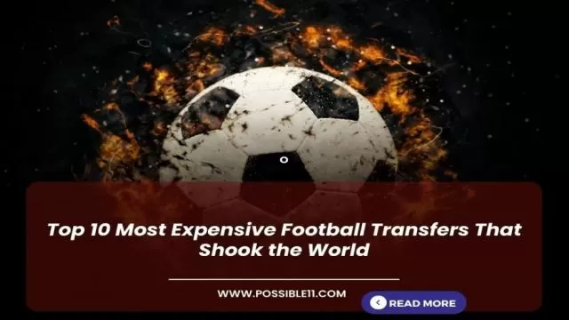 Top 10 Most Expensive Football Transfers That