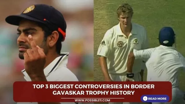 Top 3 biggest controversies in Border Gavaskar