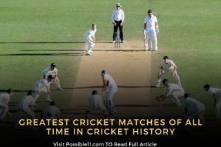 Top 3 Greatest Cricket Matches Of