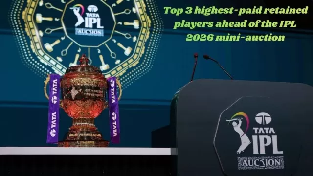 Top 3 highest-paid retained players ahead of
