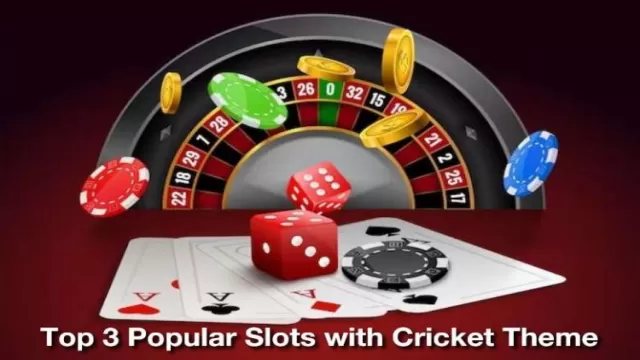 Top 3 Popular Slots with Cricket Theme
