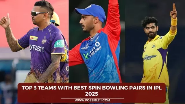 Top 3 Teams with Best Spin Bowling