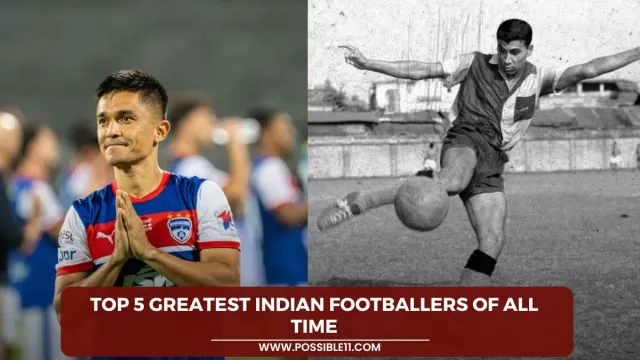 Top 5 Greatest Indian Footballers of All