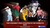 Top 5 highest-paid athletes