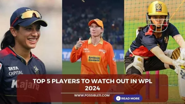 Top 5 Players To Watch Out In