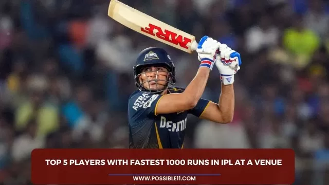 Top 5 Players With Fastest 1000 Runs