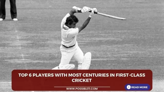 Top 6 players with most centuries in