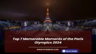 Top 7 Memorable Moments of the