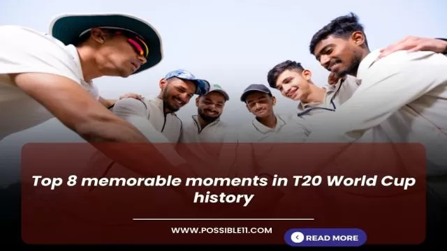 Top 8 memorable moments in T20 World