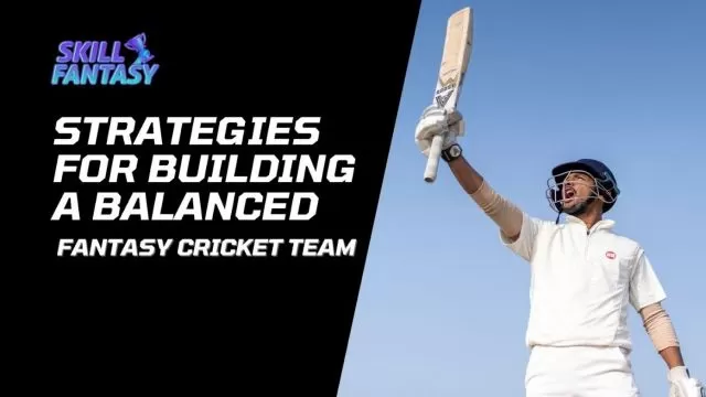 Top Strategies for Building a Balanced Fantasy