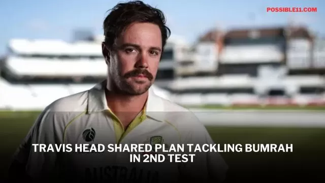 Travis Head shared plan tackling bumrah in
