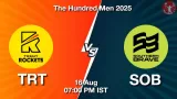 TRT vs SOB The Hundred 2025: Playing 11, Dream11 Team, My11Circle Prediction