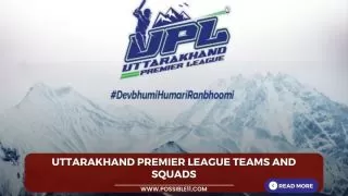 Uttarakhand Premier League (UPL) Teams and